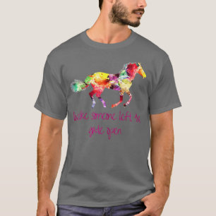 Leef alsof iemand de poort open heeft gelaten  t-shirt