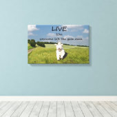 Leef alsof iemand het Gate Open Canvas Poster heef (Insitu (Houten vloer))