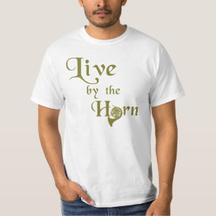 Leef door de Hoorn van de Hoorn T-shirt