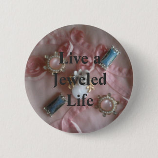 Leef een juwelen leven - prachtige ronde Button