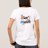 Leef een moment t-shirt (Achterkant)