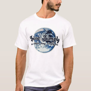 Leef eenvoudig zodat anderen eenvoudig kunnen leve t-shirt