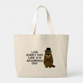 Leef elke dag alsof het Groundhog Day is! Grote Tote Bag (Achterkant)