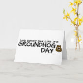 Leef elke dag alsof het Groundhog Day is! Kaart (Gele Bloem)
