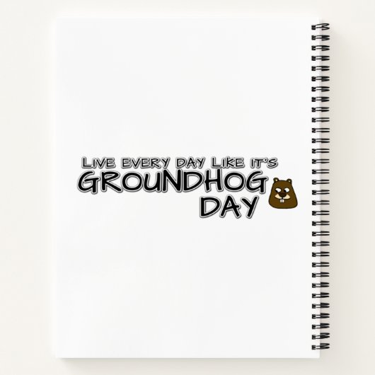 Leef elke dag alsof het Groundhog Day is! Notitieboek (Achterkant)