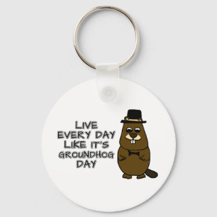 Leef elke dag alsof het Groundhog Day is! Sleutelhanger