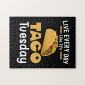 Leef elke dag alsof het Taco Dinsdag Grappig is Legpuzzel (Horizontaal)