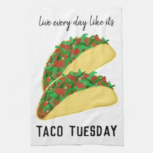 Leef elke dag alsof het TACO TUESDAY White is Theedoek