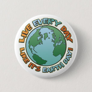 Leef elke dag de dag van de Aarde Ronde Button 5,7 Cm