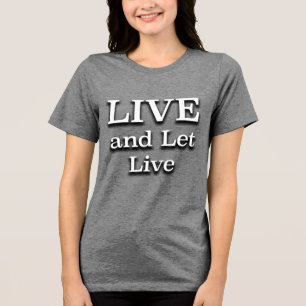 Leef En Laat Leven Herstelslogan Tri-Blend Shirt