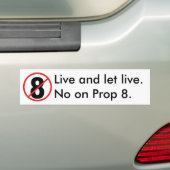 Leef en laat leven. Nee op Prop 8. Bumpersticker (Op auto)
