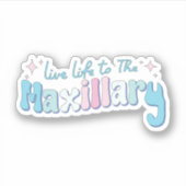 Leef het leven aan de maxillaire sticker (Voorkant)