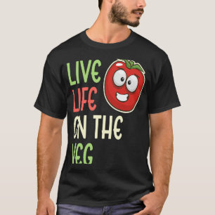 Leef het leven op de groentetomaat Vegan Lifes T-shirt