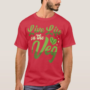 Leef het leven op het veg shirt voor een vegetarië