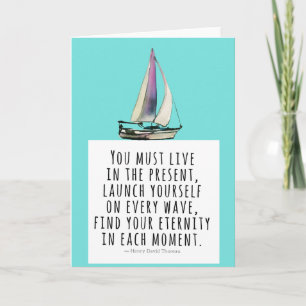 Leef in de Cadeau Sailboat Thoreau Quote Kaart