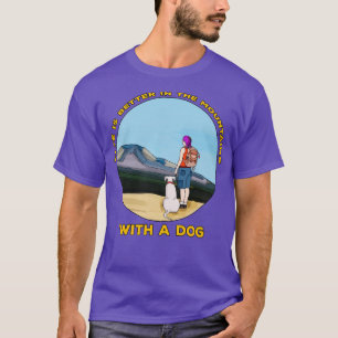 Leef is beter in de bergen met een hond t-shirt