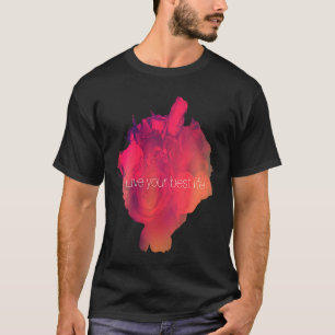 Leef je beste leven, rozen t-shirt
