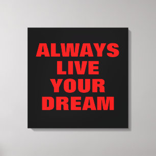 Leef je droom altijd Motivatie Canvas Afdruk