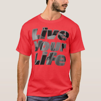 Leef je leven t-shirt