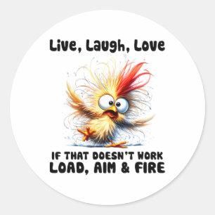 Leef Lach Liefde Als Dat Niet Laadt Richt Vuur _1 Ronde Sticker