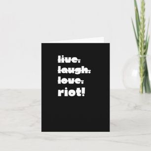 Leef. Lach. Liefs. Rellen! Protest Gear-activist A Kaart