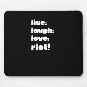 Leef. Lach. Liefs. Rellen! Protest Gear-activist A Muismat