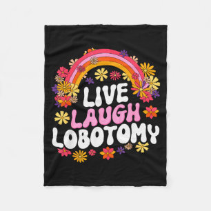 Leef Lach Lobotomie Grappige Grafische Fleece Deken