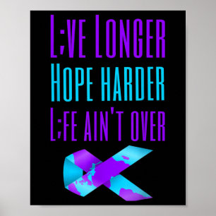 Leef langer Hoop Harder Leven Tegen Zelfmoord Poster