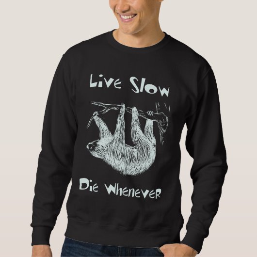 Leef langzaam. Sterf als Sloth Sweater (Voorkant)