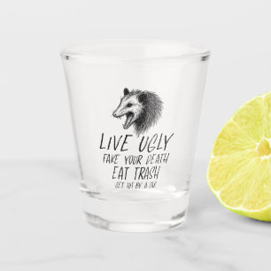 Leef lelijke nep je dood eet vuilnis grappig oposs shot glas