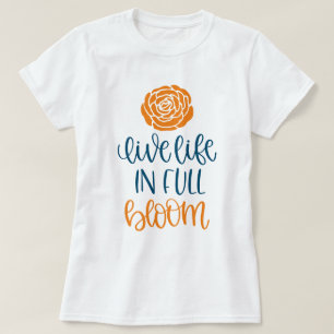 LEEF LEVENS IN VOLLE BLOEI T-SHIRT