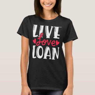 Leef Lief Hypotheek Nieuwe Huiseigenaar Verhuisber T-shirt
