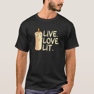 Leef Liefde Licht voor een Kaars Maken T-shirt