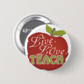 Leef. Liefde. Teach | Leererlenwaardingspijn Ronde Button 5,7 Cm (Voorkant /achterkant)