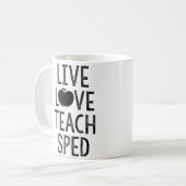 Leef. Liefde. Teach. SPED. Mok (Voorkant links)