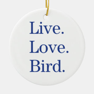 Leef. Liefde. Vogel. Keramisch Ornament
