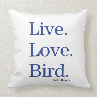 Leef. Liefde. Vogel. Kussen