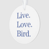 Leef. Liefde. Vogel. Ornament (voorkant)