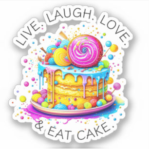 Leef, Liefheb, Lach en Eet Taart Verjaardag Sticker