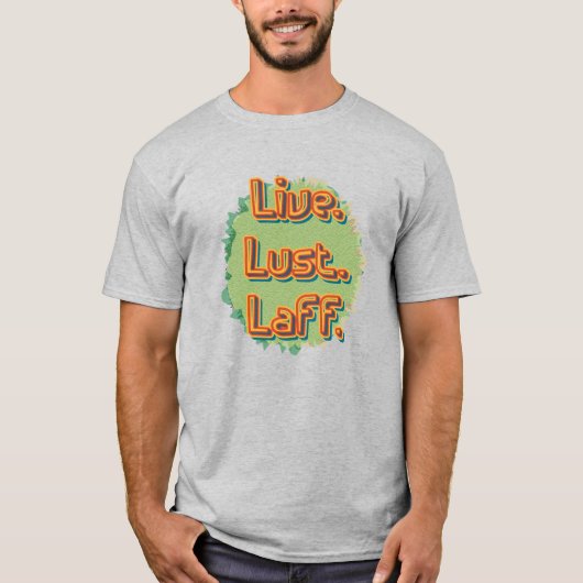 Leef. Lust. Laff. Gfx-03 T-shirt (Voorkant)
