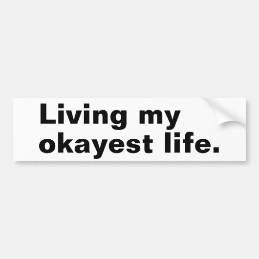 Leef mijn leukste leven. Grappig basic text design Bumpersticker (Voorkant)