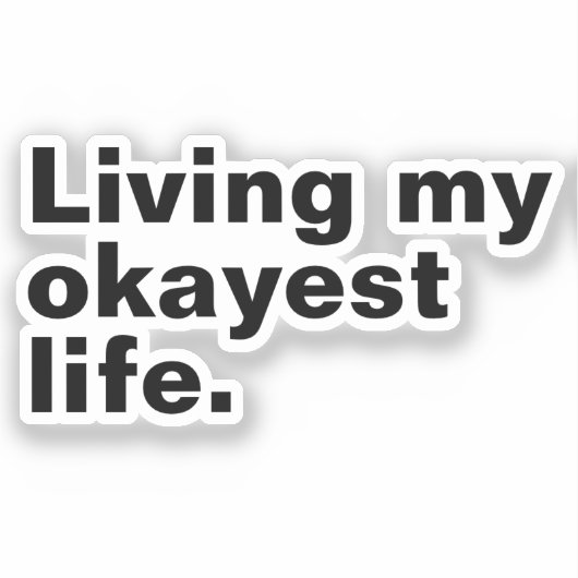 Leef mijn leukste leven. Grappig basic text design Sticker (Voorkant)