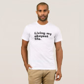 Leef mijn leukste leven. Grappig basic text design T-shirt (Voorkant volledig)