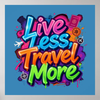 Leef Minder Reis Meer Neon Graffiti Reis Quote Poster