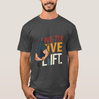 Leef naar Lift. T-shirt