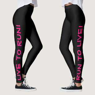 Leef om te hardlopen! Hardloop om te leven! Zwarte Leggings
