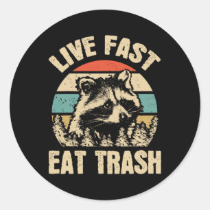 Leef Snel Eet Afval Grappige Wasbeer Kamperen Of W Ronde Sticker