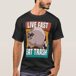 Leef Snel Eet Afval Wasbeer Raccon Straatkat T-shirt
