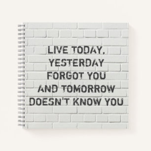 Leef vandaag nog, motivatie prijsopgave notitieboek