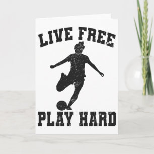 Leef Vrij Speel Hard Grappige Voetbal Liefhebbende Kaart